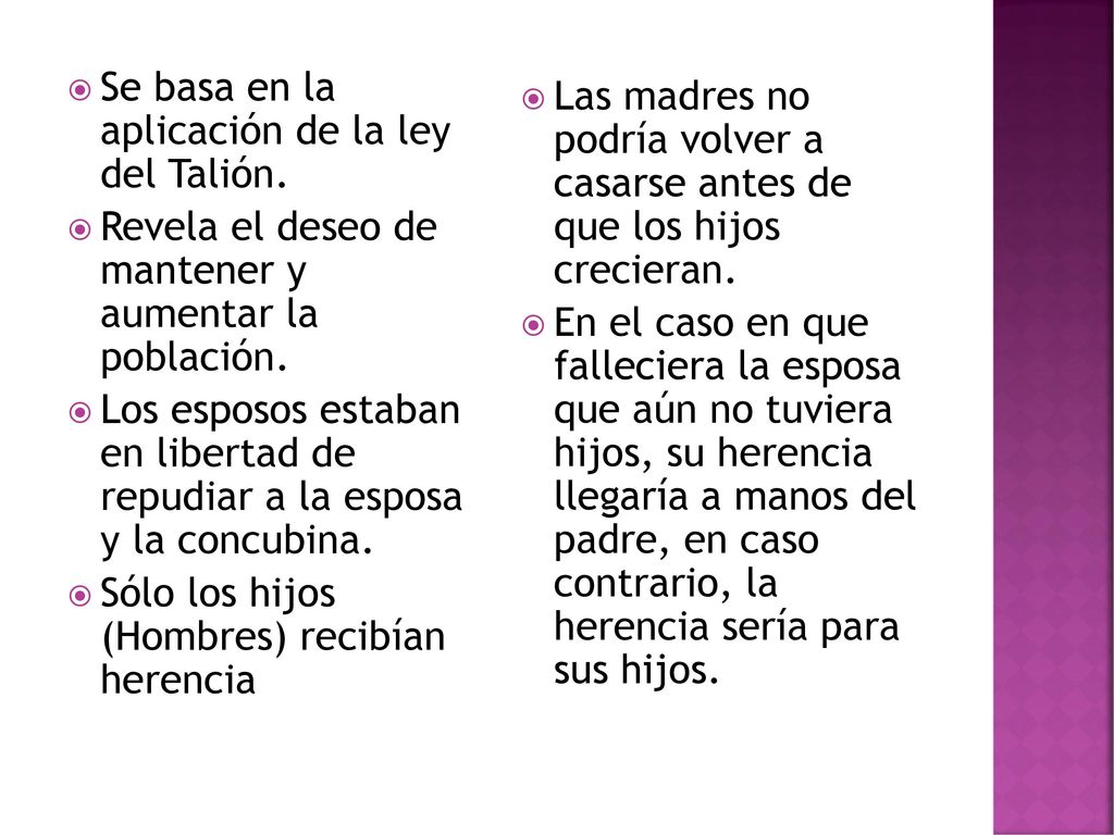 Se basa en la aplicación de la ley del Talión.