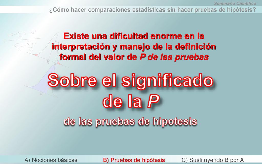 Sobre el significado de la P de las pruebas de hipotesis