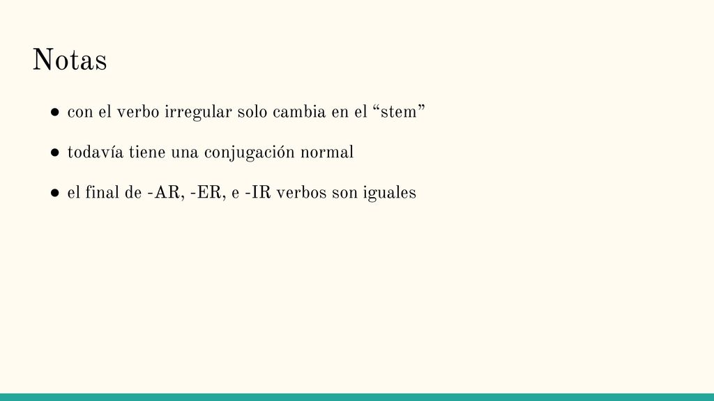 Notas con el verbo irregular solo cambia en el stem