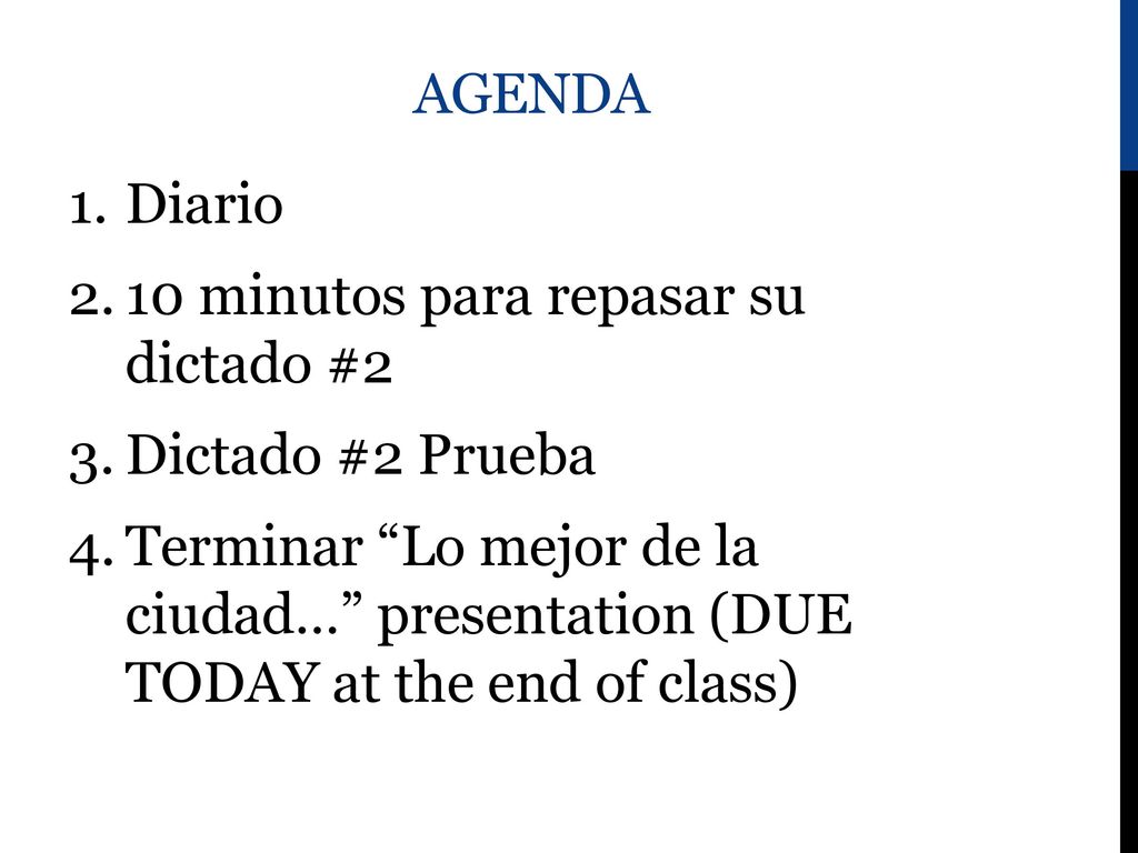 Agenda Diario. 10 minutos para repasar su dictado #2. Dictado #2 Prueba.