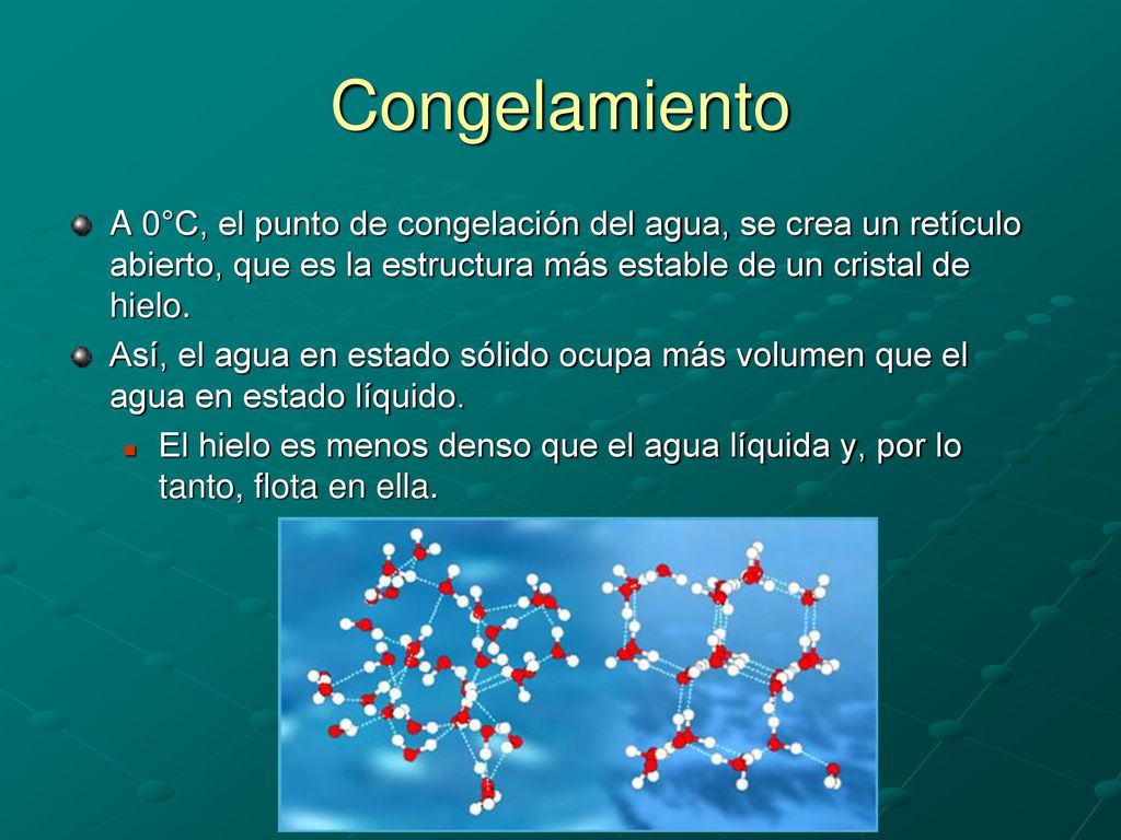 Congelamiento A 0°C, el punto de congelación del agua, se crea un retículo abierto, que es la estructura más estable de un cristal de hielo.