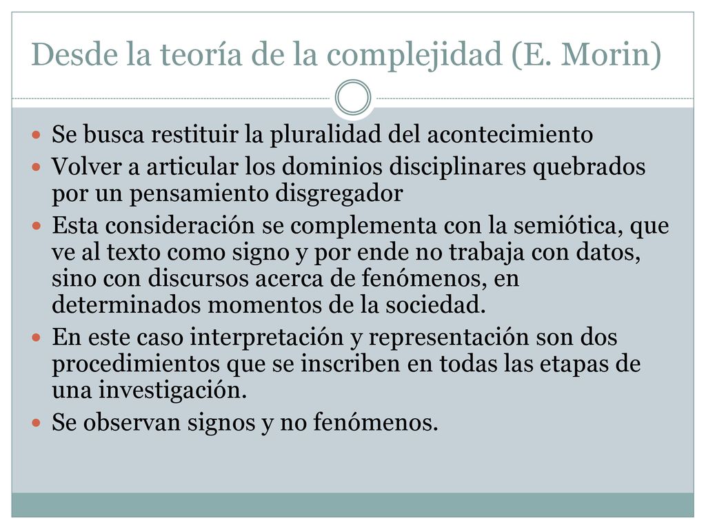 Desde la teoría de la complejidad (E. Morin)