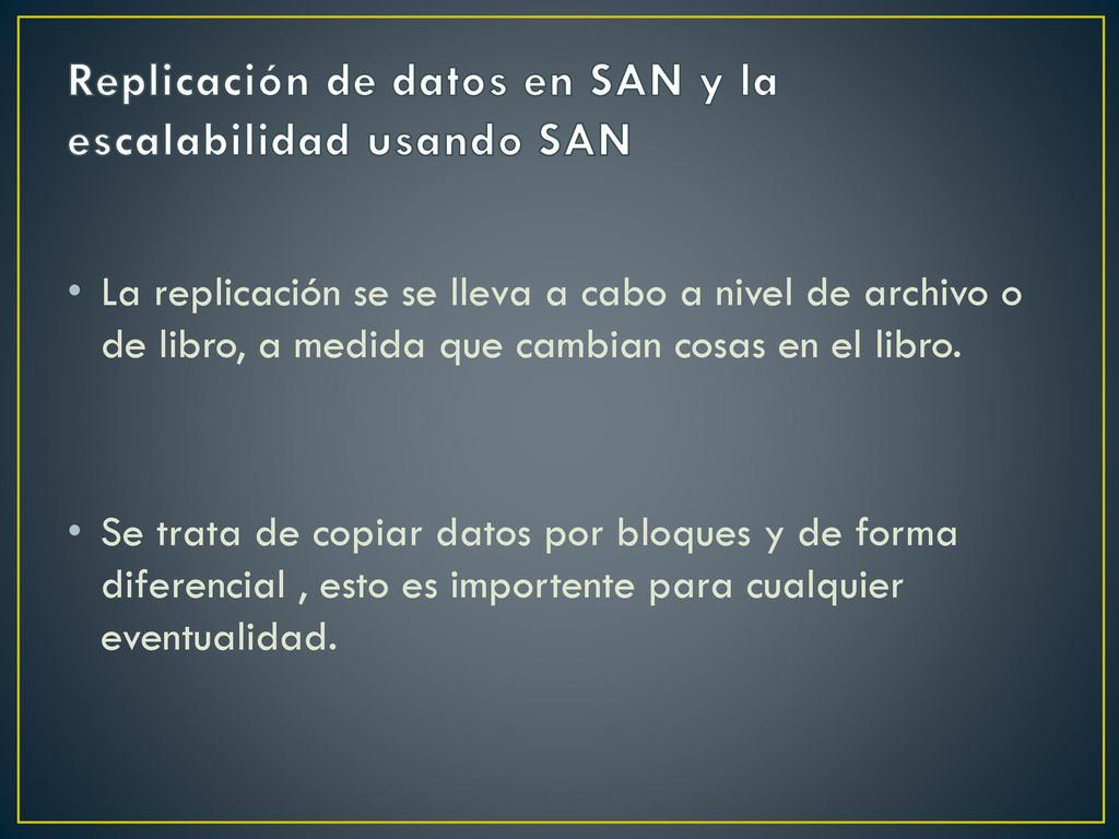 Replicación de datos en SAN y la escalabilidad usando SAN