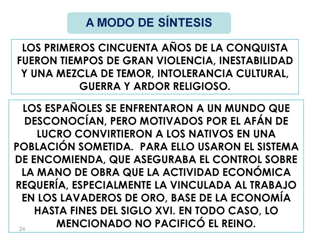 LOS PRIMEROS CINCUENTA AÑOS DE LA CONQUISTA FUERON TIEMPOS DE GRAN VIOLENCIA, INESTABILIDAD Y UNA MEZCLA DE TEMOR, INTOLERANCIA CULTURAL, GUERRA Y ARDOR RELIGIOSO.