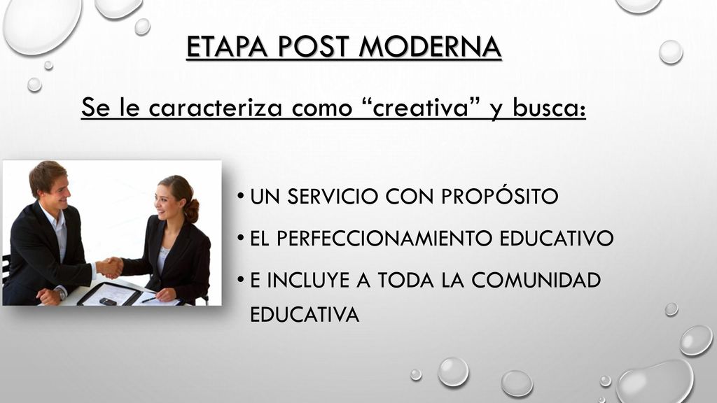 Etapa post moderna Se le caracteriza como creativa y busca: