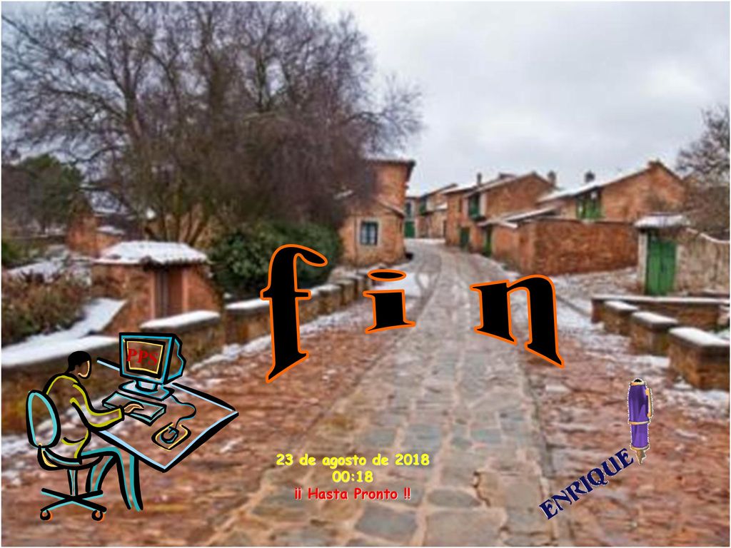 f i n PPS 23 de agosto de :17 ¡¡ Hasta Pronto !!