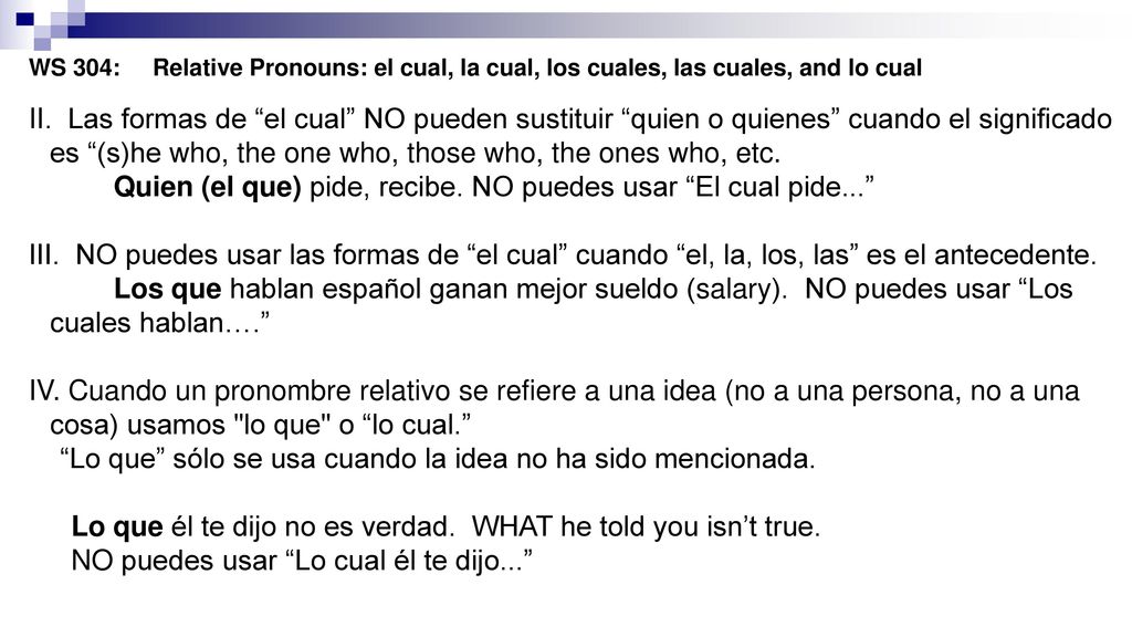 Quien (el que) pide, recibe. NO puedes usar El cual pide...