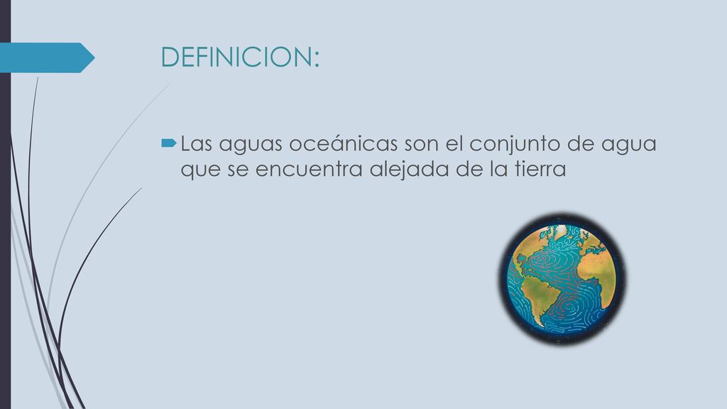 DEFINICION: Las aguas oceánicas son el conjunto de agua que se encuentra alejada de la tierra