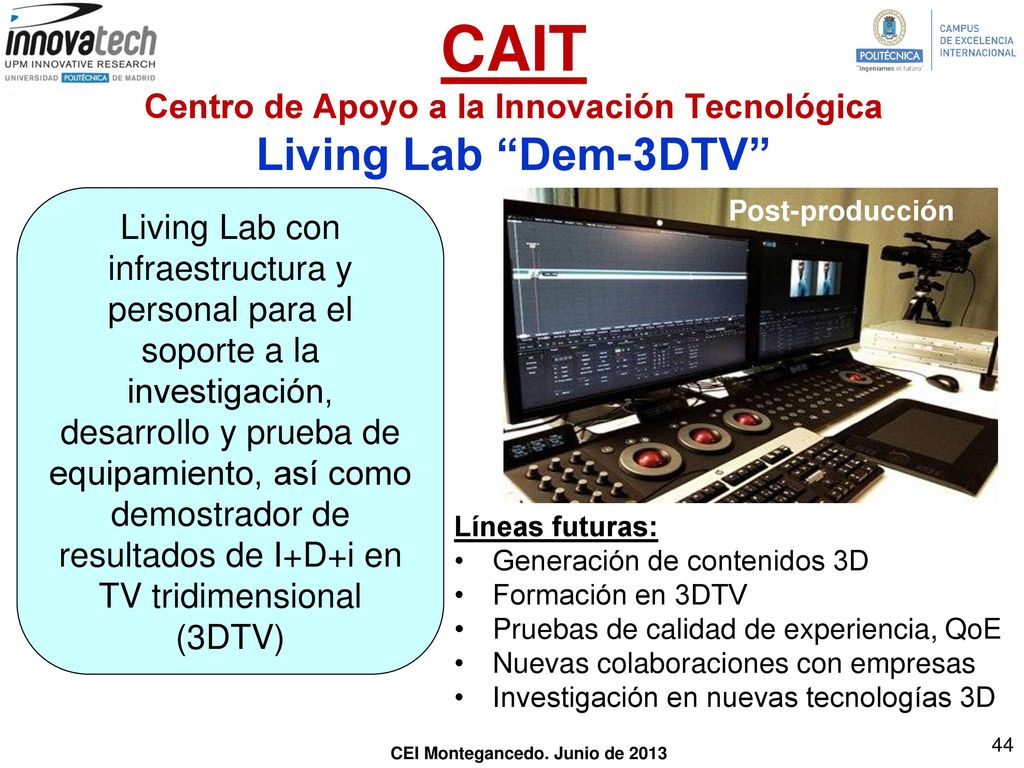 CAIT Centro de Apoyo a la Innovación Tecnológica Living Lab Dem-3DTV