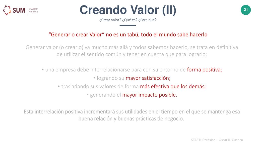 Creando Valor (II) ¿Crear valor ¿Qué es ¿Para qué Generar o crear Valor no es un tabú, todo el mundo sabe hacerlo.