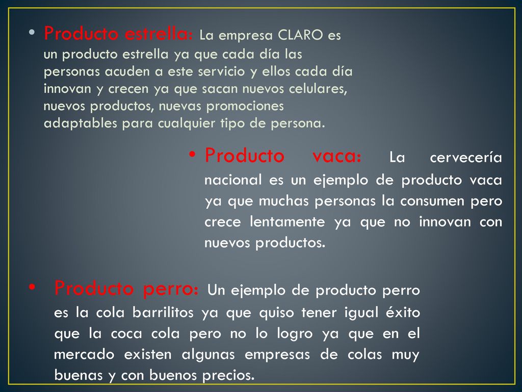 Producto estrella: La empresa CLARO es un producto estrella ya que cada día las personas acuden a este servicio y ellos cada día innovan y crecen ya que sacan nuevos celulares, nuevos productos, nuevas promociones adaptables para cualquier tipo de persona.