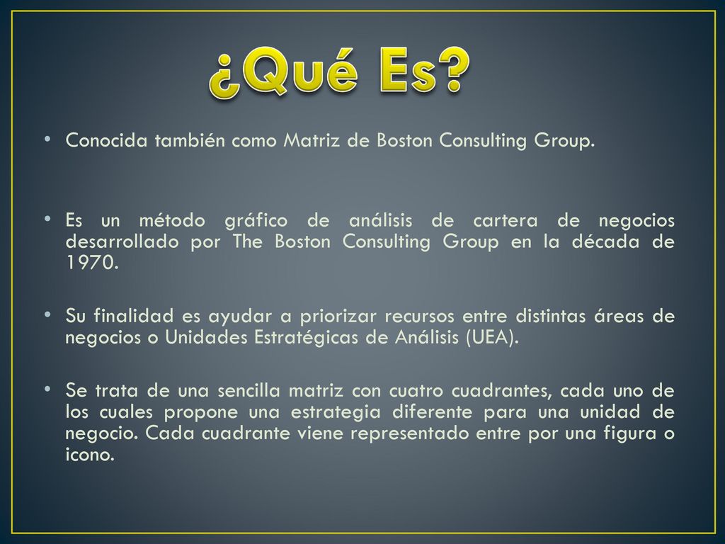 ¿Qué Es Conocida también como Matriz de Boston Consulting Group.