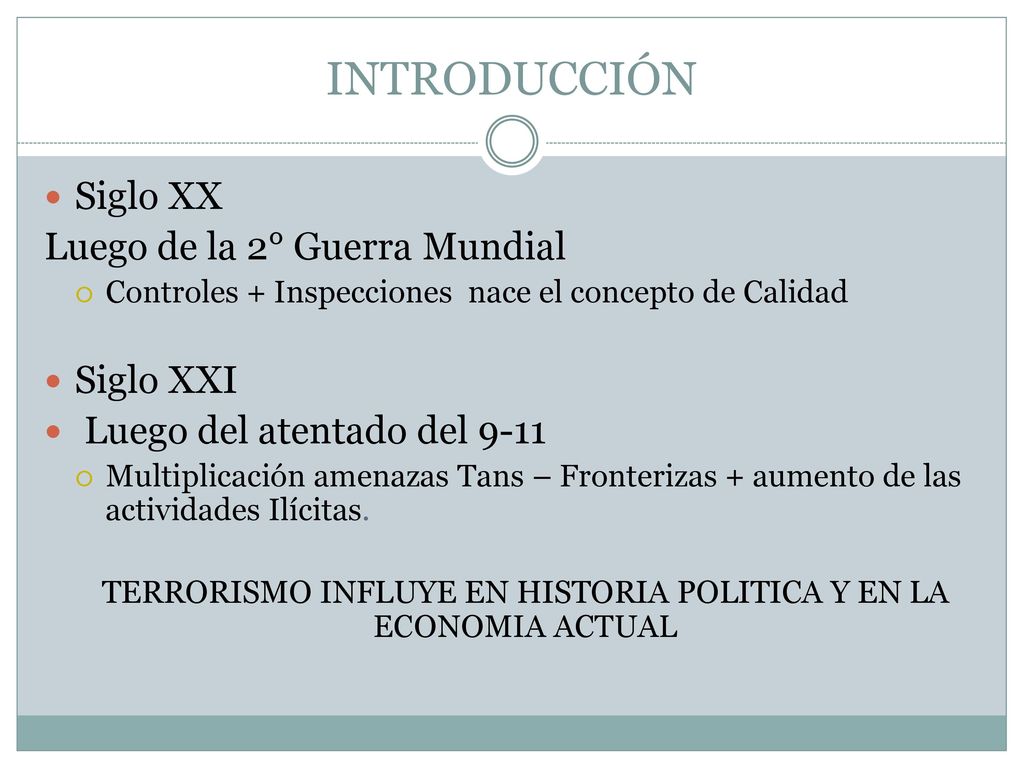 TERRORISMO INFLUYE EN HISTORIA POLITICA Y EN LA ECONOMIA ACTUAL