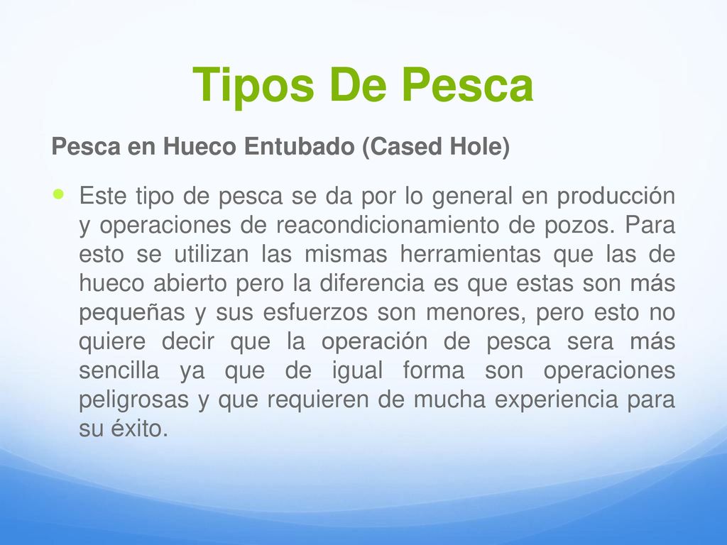 Tipos De Pesca Pesca en Hueco Entubado (Cased Hole)