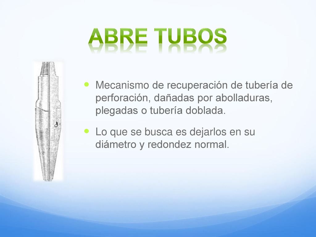 Abre tubos Mecanismo de recuperación de tubería de perforación, dañadas por abolladuras, plegadas o tubería doblada.