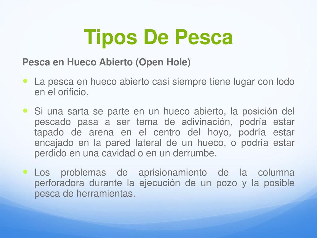 Tipos De Pesca Pesca en Hueco Abierto (Open Hole)