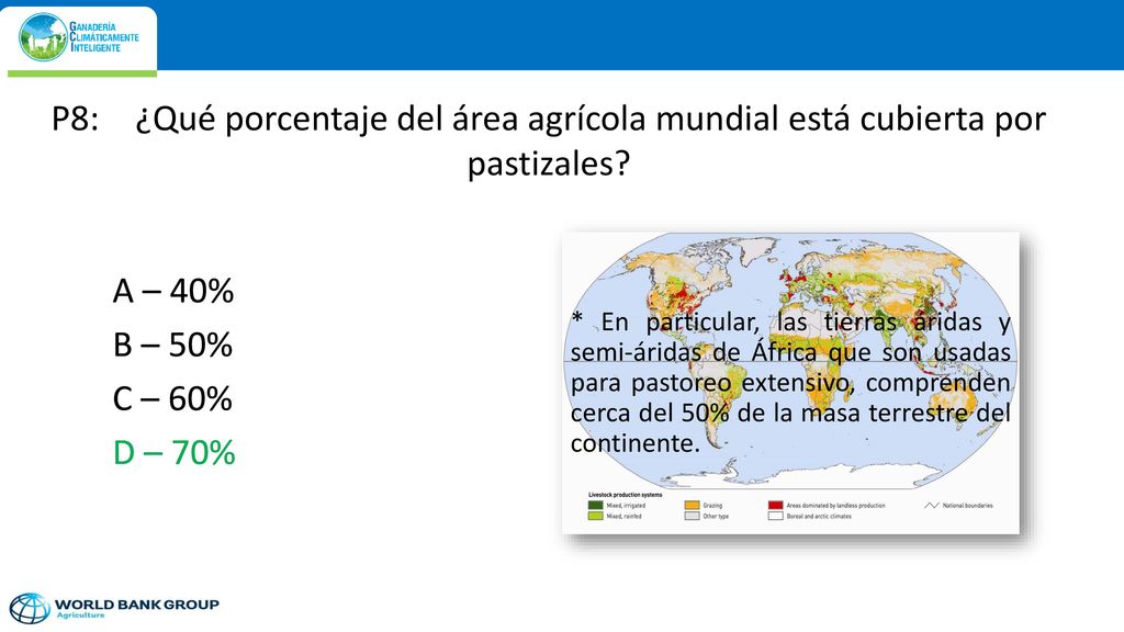 P8: ¿Qué porcentaje del área agrícola mundial está cubierta por pastizales