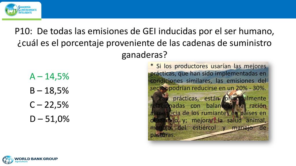 P10: De todas las emisiones de GEI inducidas por el ser humano, ¿cuál es el porcentaje proveniente de las cadenas de suministro ganaderas