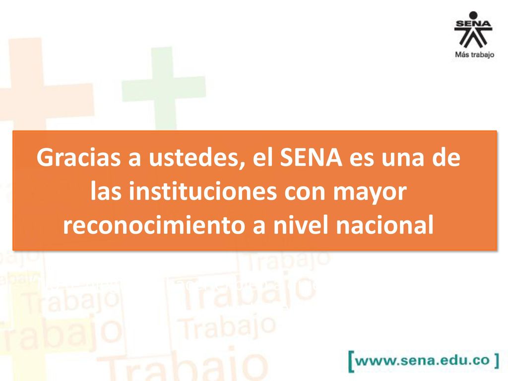 Gracias a ustedes, el SENA es una de las instituciones con mayor reconocimiento a nivel nacional