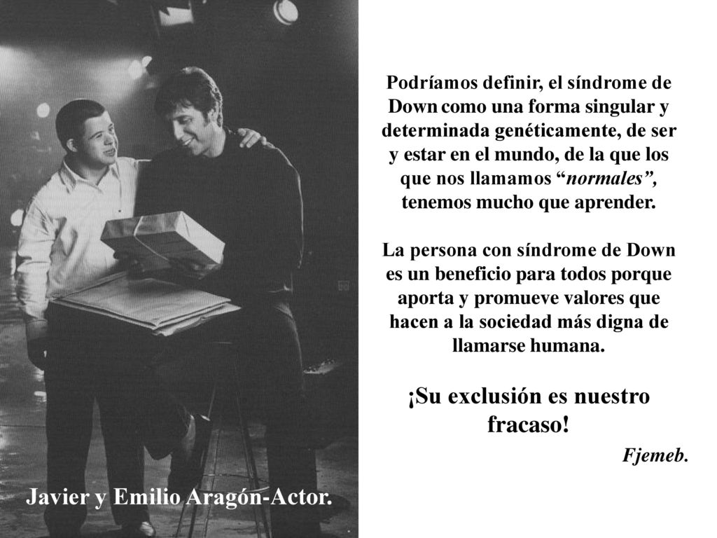 ¡Su exclusión es nuestro fracaso! Javier y Emilio Aragón-Actor.