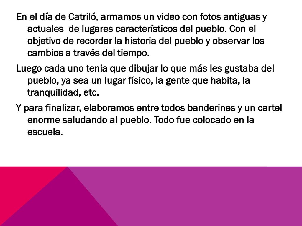 En el día de Catriló, armamos un video con fotos antiguas y actuales de lugares característicos del pueblo.