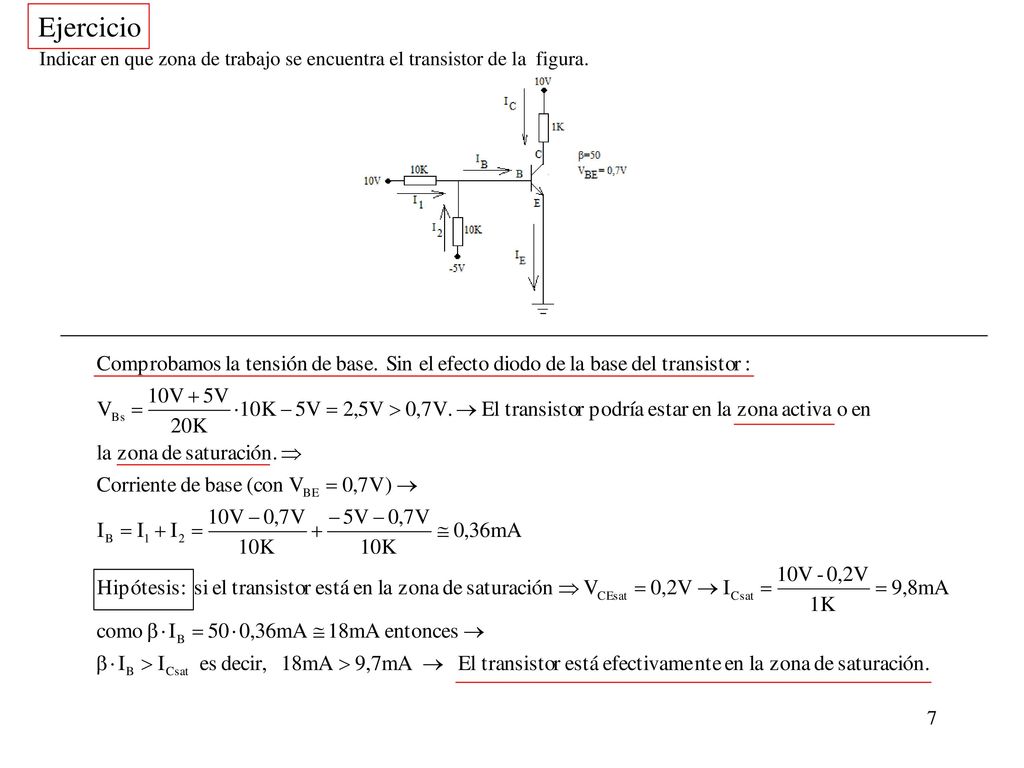 Ejercicio Indicar en que zona de trabajo se encuentra el transistor de la figura.
