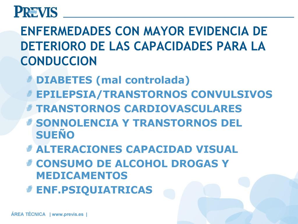 ENFERMEDADES CON MAYOR EVIDENCIA DE DETERIORO DE LAS CAPACIDADES PARA LA CONDUCCION