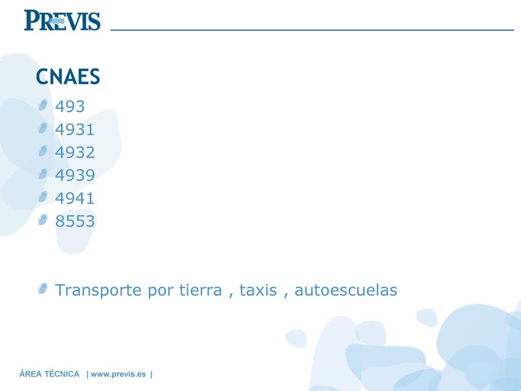CNAES Transporte por tierra , taxis , autoescuelas