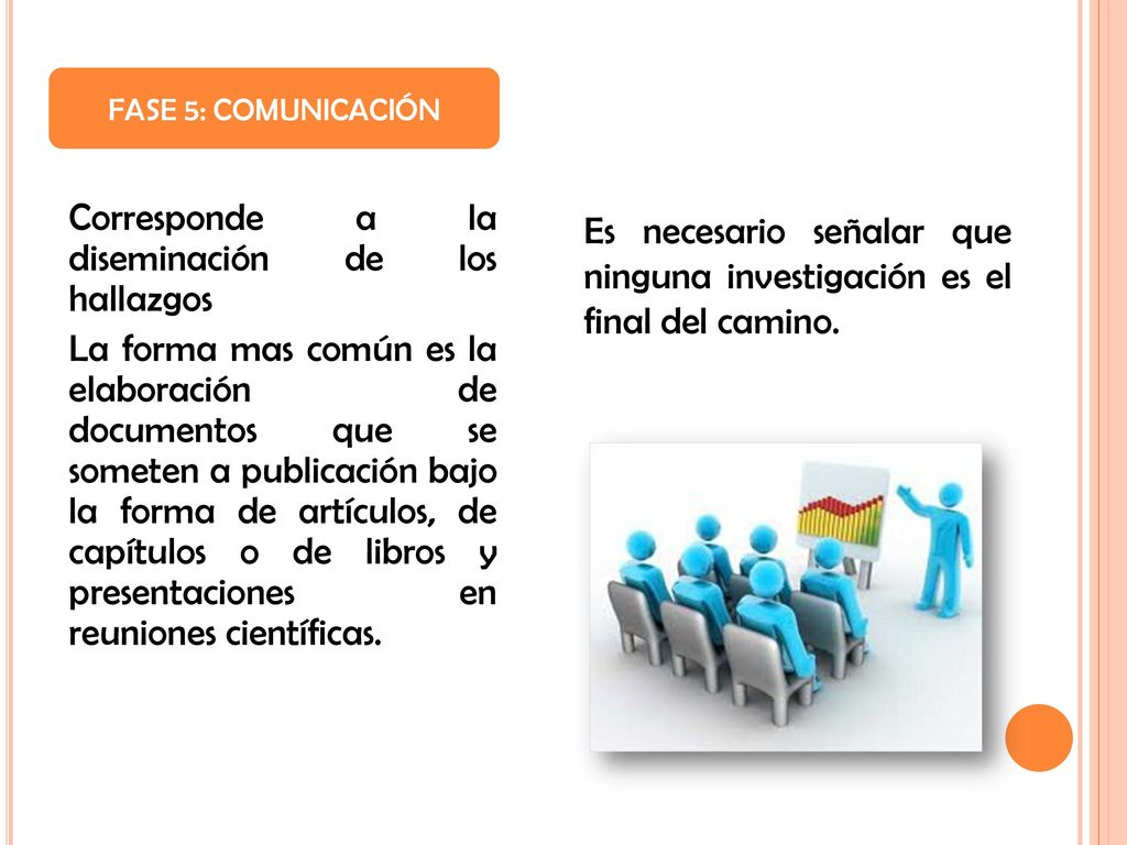 Es necesario señalar que ninguna investigación es el final del camino.