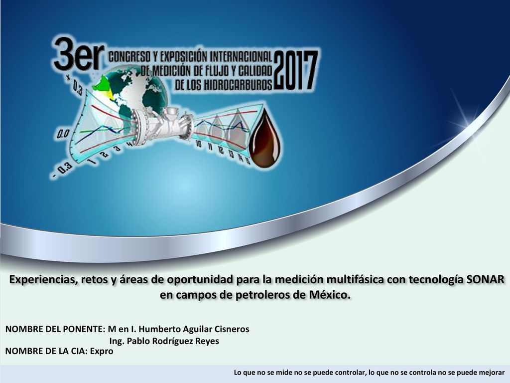 Experiencias, retos y áreas de oportunidad para la medición multifásica con tecnología SONAR en campos de petroleros de México.
