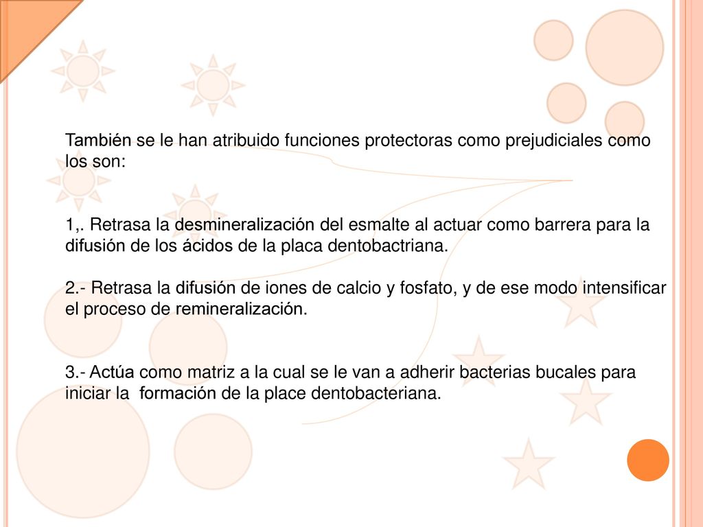 También se le han atribuido funciones protectoras como prejudiciales como los son: