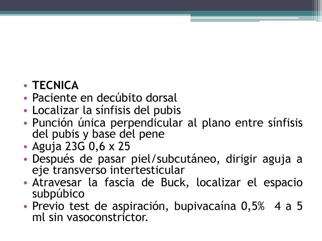 TECNICA Paciente en decúbito dorsal. Localizar la sínfisis del pubis.