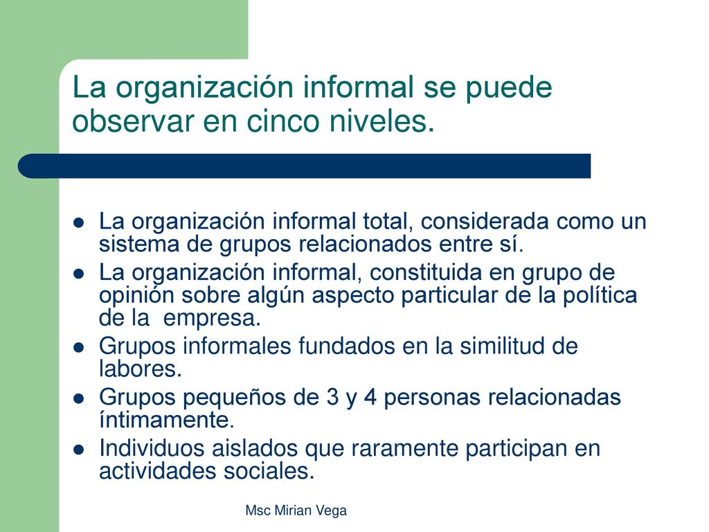 La organización informal se puede observar en cinco niveles.