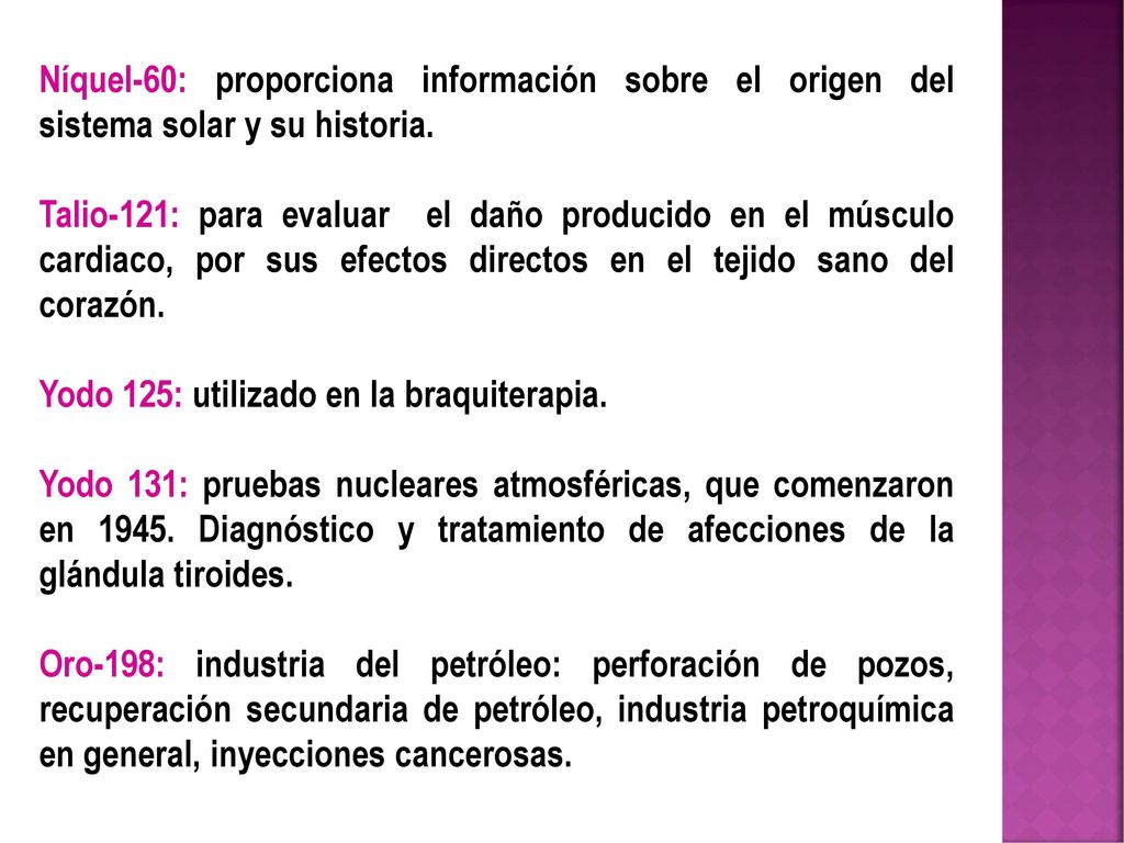 Níquel-60: proporciona información sobre el origen del sistema solar y su historia.
