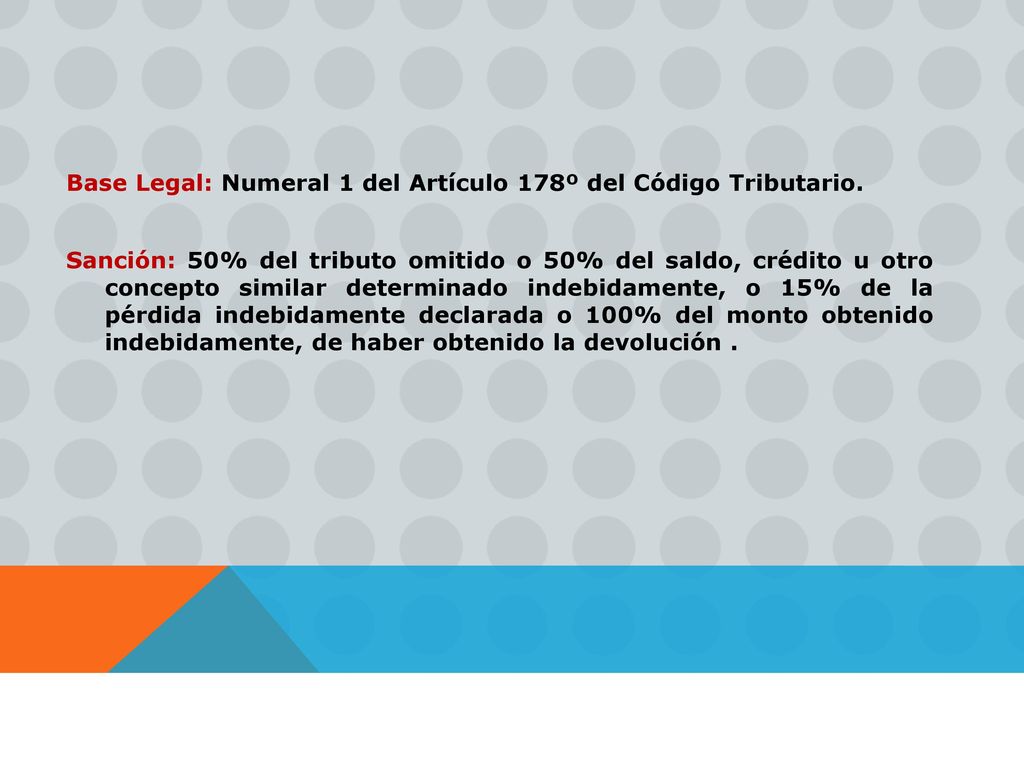 Base Legal: Numeral 1 del Artículo 178º del Código Tributario
