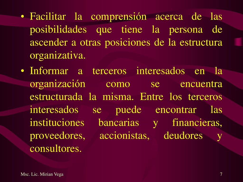Facilitar la comprensión acerca de las posibilidades que tiene la persona de ascender a otras posiciones de la estructura organizativa.