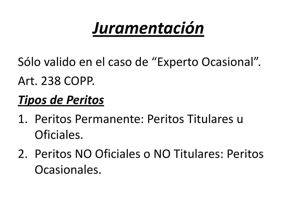 Juramentación Sólo valido en el caso de Experto Ocasional .