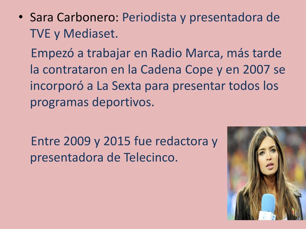 Sara Carbonero: Periodista y presentadora de TVE y Mediaset.