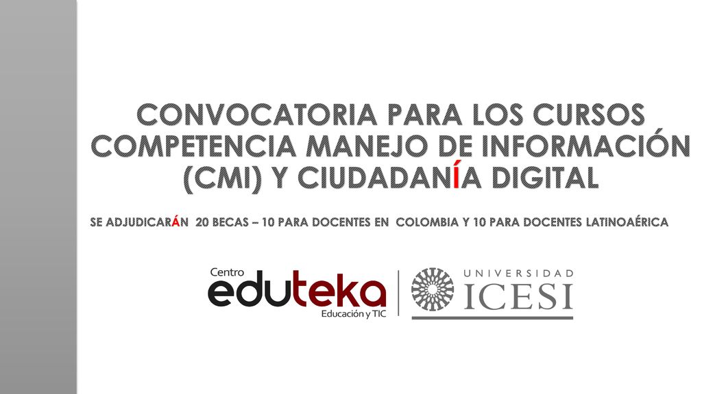 CONVOCATORIA PARA LOS CURSOS COMPETENCIA MANEJO DE INFORMACIÓN (CMI) Y CIUDADANÍA DIGITAL