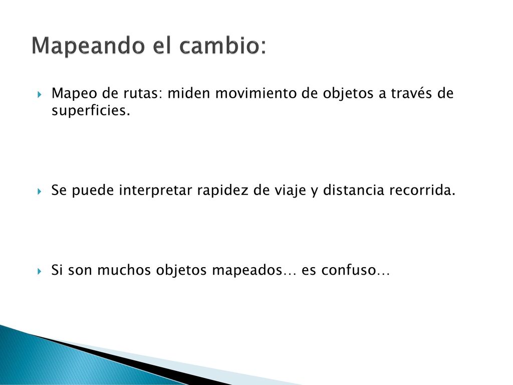 Mapeando el cambio: Mapeo de rutas: miden movimiento de objetos a través de superficies.