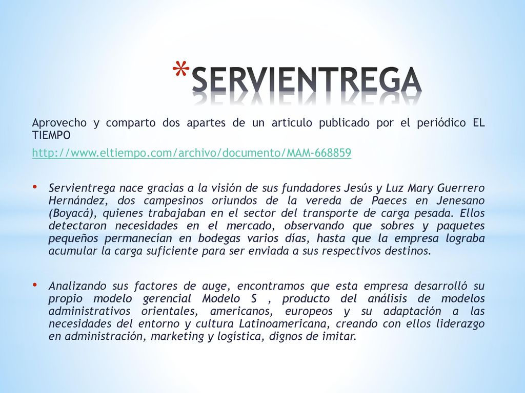 SERVIENTREGA Aprovecho y comparto dos apartes de un articulo publicado por el periódico EL TIEMPO.