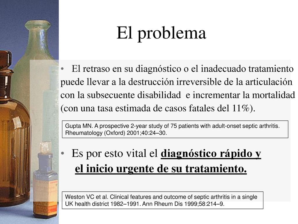 El problema Es por esto vital el diagnóstico rápido y