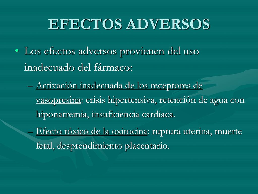 EFECTOS ADVERSOS Los efectos adversos provienen del uso inadecuado del fármaco: