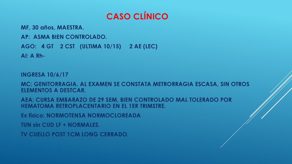 CASO CLÍNICO MF, 30 años, MAESTRA. AP: ASMA BIEN CONTROLADO.