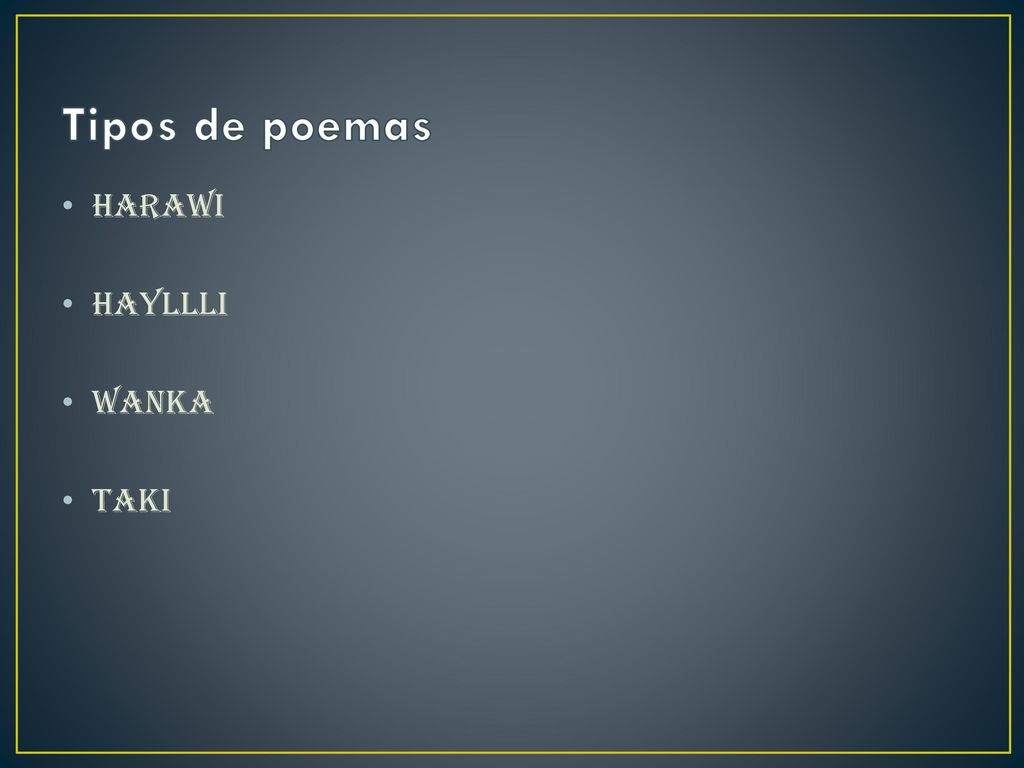 Tipos de poemas Harawi Hayllli WANKA Taki