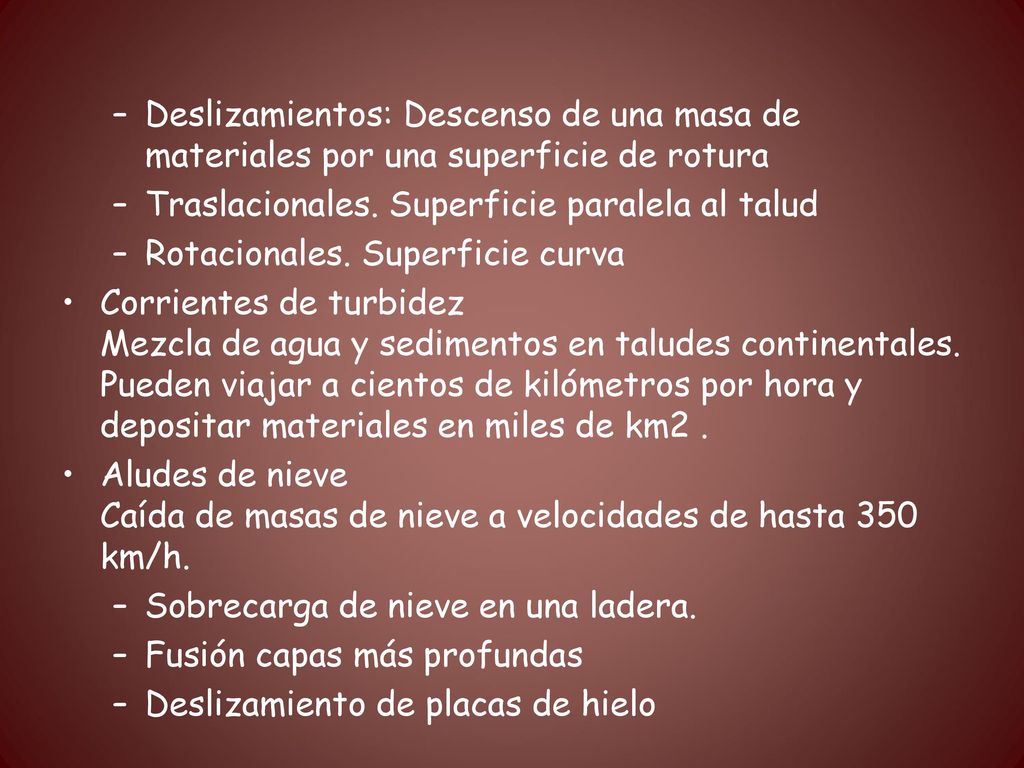 Deslizamientos: Descenso de una masa de materiales por una superficie de rotura