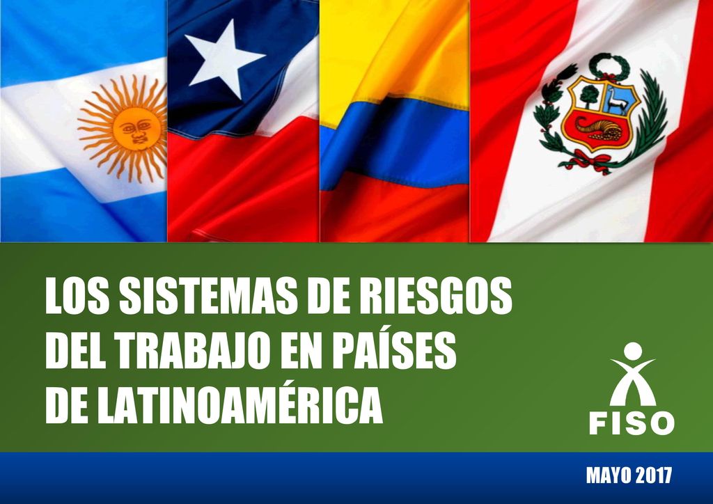 LOS SISTEMAS DE RIESGOS DEL TRABAJO EN PAÍSES DE LATINOAMÉRICA