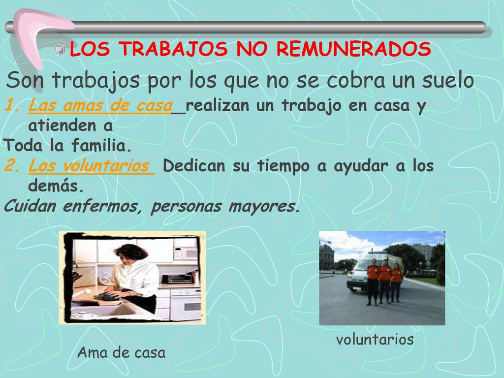 Son trabajos por los que no se cobra un suelo