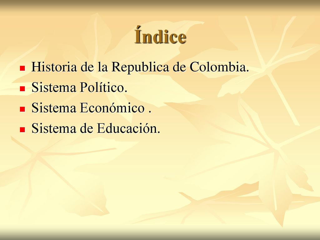 Índice Historia de la Republica de Colombia. Sistema Político.