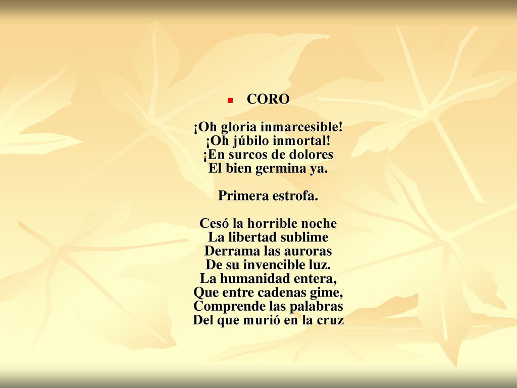 CORO ¡Oh gloria inmarcesible. ¡Oh júbilo inmortal